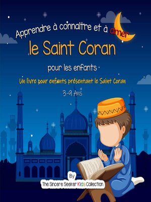 cover image of Apprendre à connaître et à aimer le Saint Coran